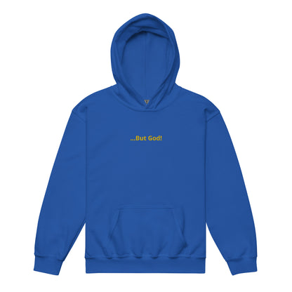 Youth ..But God! hoodie